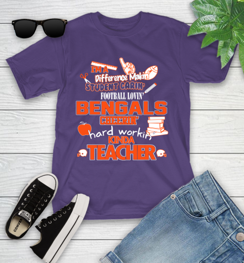 Cincinnati Bengals NFL I'm A Difference Making Student Caring Football Loving Kinda Teacher Youth T-Shirt 3