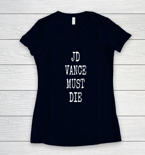 JD Vance Must Die Women's V-Neck T-Shirt 2
