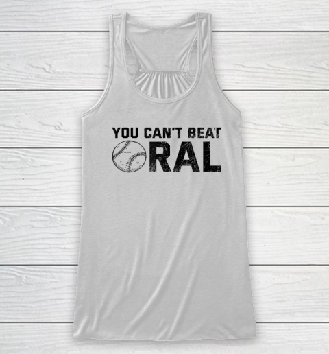You Can't Beat Oral Racerback Tank