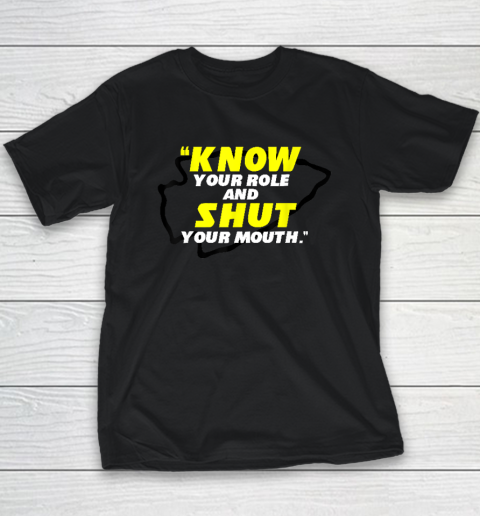Know Your Role and Shut Your Mouth American Football Youth T-Shirt