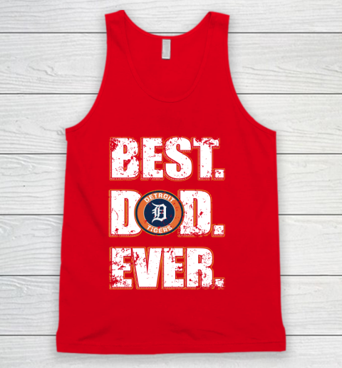 MLB Detroit Tigers Baseball Best Dad Ever Family Shirt Tank Top 5