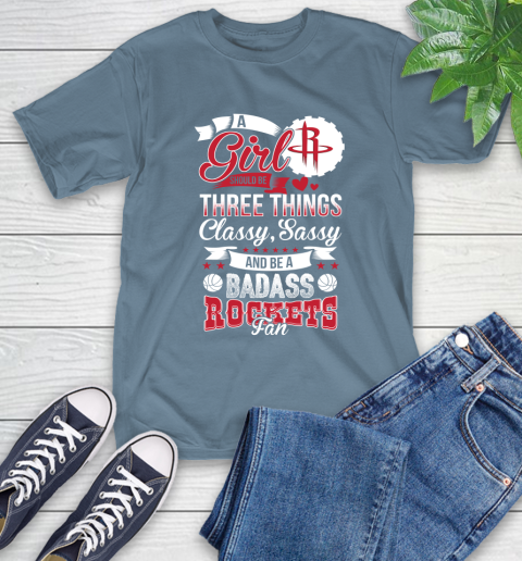 Houston Rockets NBA A Girl Should Be Three Things Classy Sassy And A Be Badass Fan T-Shirt 8