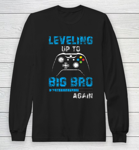Leveling Up To Big Bro Again Gamer Gifts Long Sleeve T-Shirt