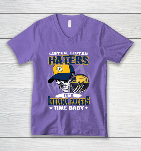 Listen Haters It is PACERS Time Baby NBA V-Neck T-Shirt 8