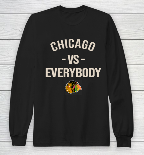 Chicago Blackhawks Vs Everybody Long Sleeve T-Shirt