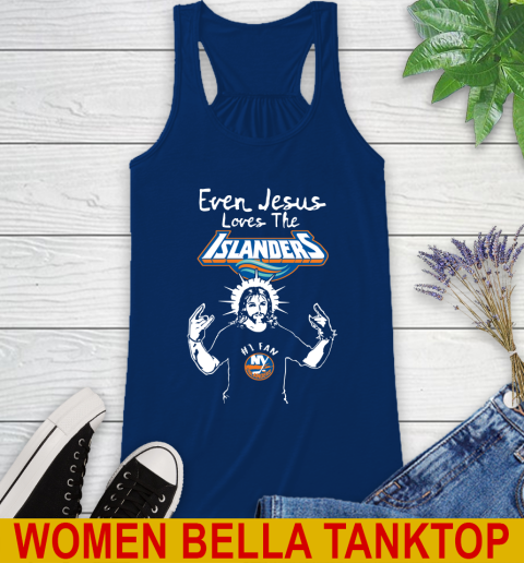 New York Islanders NHL Hockey Even Jesus Loves The Islanders Shirt Racerback Tank 7
