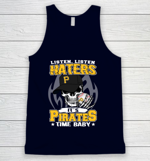 Listen Haters It is PIRATES Time Baby MLB Tank Top 2