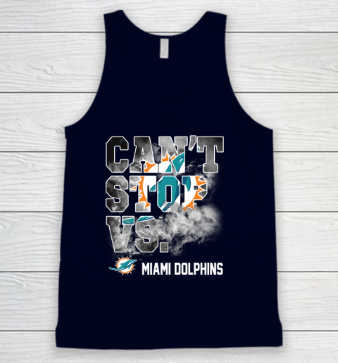 NFL Miami Dolphins Can't Stop Vs Tank Top 2