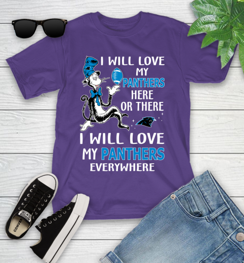 NFL Football Carolina Panthers I Will Love My Panthers Everywhere Dr Seuss Shirt Youth T-Shirt 3