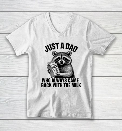 Funny Raccoon Just A Dad Who Always Came Back With The Milk V-Neck T-Shirt