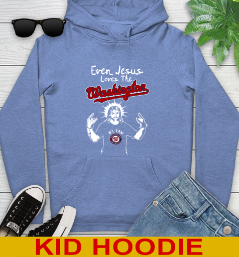 Washington Nationals MLB Baseball Even Jesus Loves The Washington Shirt Youth Hoodie 12