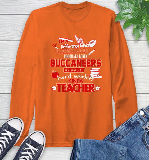 Tampa Bay Buccaneers NFL I'm A Difference Making Student Caring Football Loving Kinda Teacher Long Sleeve T-Shirt 4