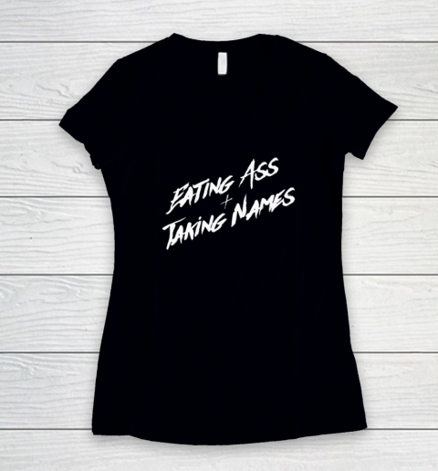 Eating Ass And Taking Names Women's V-Neck T-Shirt
