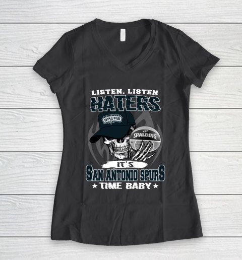 Listen Haters It is SPURS Time Baby NBA Women's V-Neck T-Shirt 6
