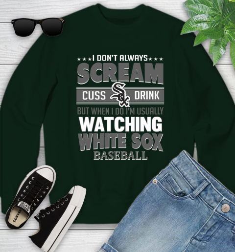 Chicago White Sox MLB I Scream Cuss Drink When I'm Watching My Team Youth Sweatshirt 9