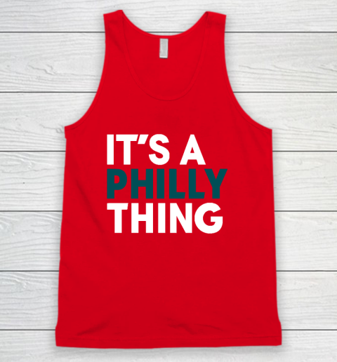 It's A Philly Thing Tank Top 4