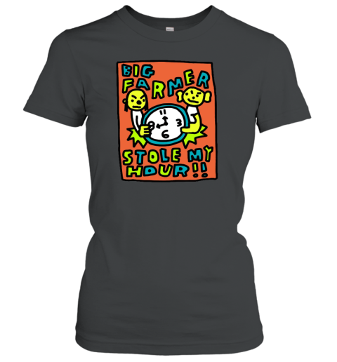 Big Farmer Stole My Hour Women's T