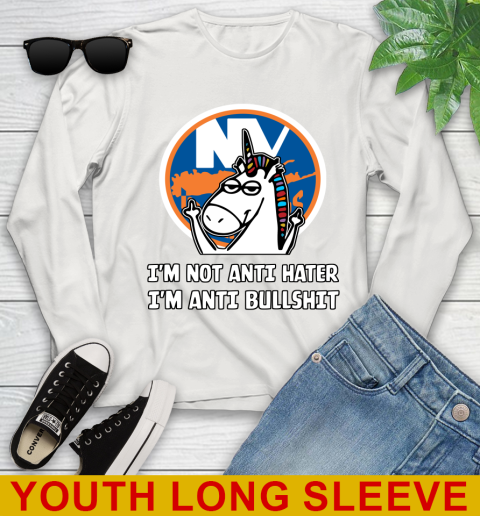New York Islanders NHL Hockey Unicorn I'm Not Anti Hater I'm Anti Bullshit Youth Long Sleeve 12
