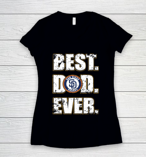 MLB San Diego Padres Baseball Best Dad Ever Family Shirt Women's V-Neck T-Shirt
