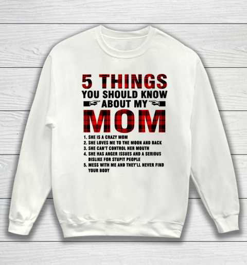 Mother's Day Funny Gift Ideas Apparel  5 Things You Should Know About My Mom T Shirt Sweatshirt