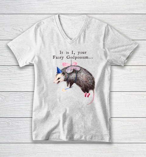 It Is I Your Fairy Godpossum V-Neck T-Shirt