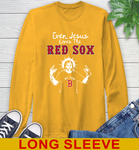 Boston Red Sox MLB Baseball Even Jesus Loves The Red Sox Shirt Long Sleeve T-Shirt 2