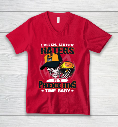 Listen Haters It is SUNS Time Baby NBA V-Neck T-Shirt 6