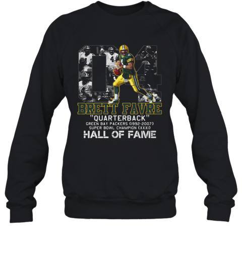 04 Brett Favre Quarterback Green Bay Packers 1992 2007 Super Bowl Champion Hall Of Fame Sweatshirt