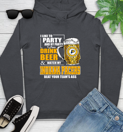 NBA Drink Beer and Watch My Indiana Pacers Beat Your Team's Ass Basketball Youth Hoodie 10