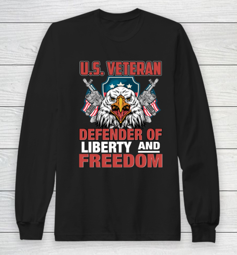 Veteran Shirt U.S. Veteran Defender Of Liberty And Freedom Independence Day Long Sleeve T-Shirt