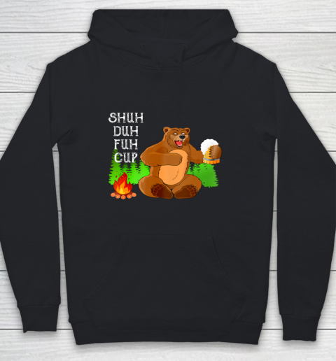 Shuh Duh Fuh Cup Bear Drinking Beer Camping Vintage Funny Youth Hoodie