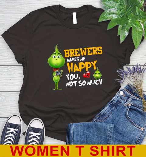 MLB Milwaukee Brewers Makes Me Happy You Not So Much Grinch Baseball Sports Women's T-Shirt 9