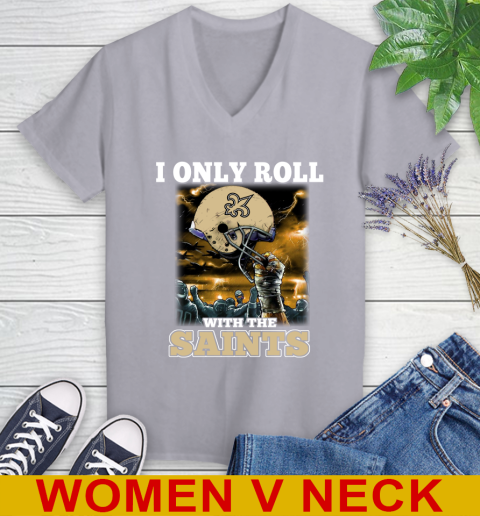 New Orleans Saints NFL Football I Only Roll With My Team Sports Women's V-Neck T-Shirt 4