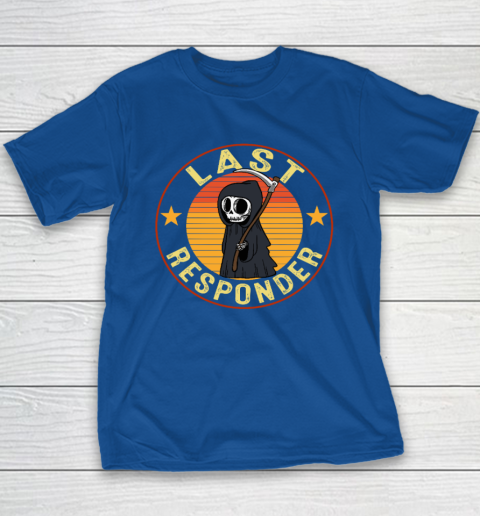 Grim Reaper Funny Dark Meme Mortician Last Responder Youth T-Shirt 6
