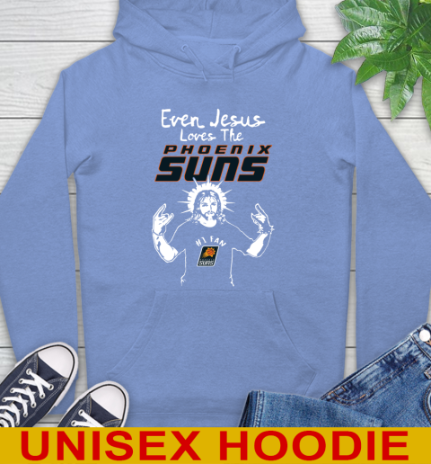 Phoenix Suns NBA Basketball Even Jesus Loves The Suns Shirt Hoodie 11