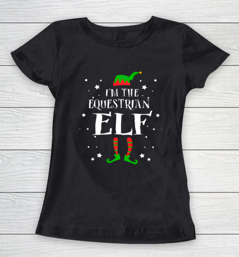 I m The Equestrian Elf Funny Cute Xmas Gift Women's T-Shirt
