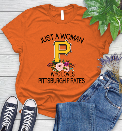 MLB Just A Woman Who Loves Pittsburgh Pirates Baseball Sports Women's T-Shirt 2