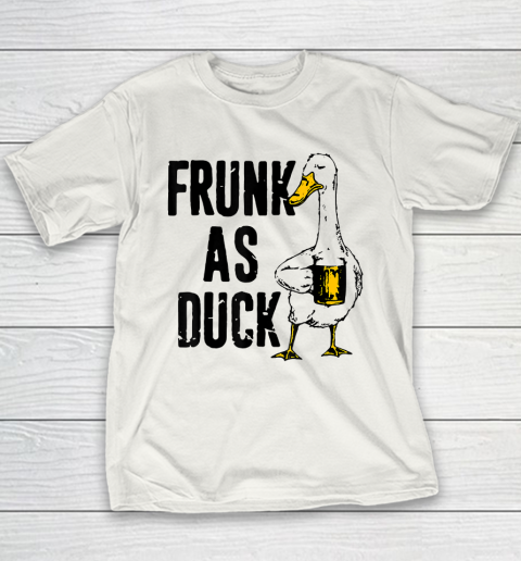 Frunk As Duck Shirt Funny For Drunk Alcohol Drinker Beer Youth T-Shirt