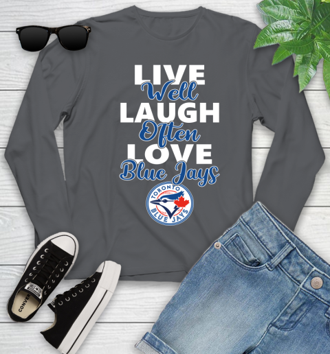 MLB Baseball Toronto Blue Jays Live Well Laugh Often Love Shirt Youth Long Sleeve 8
