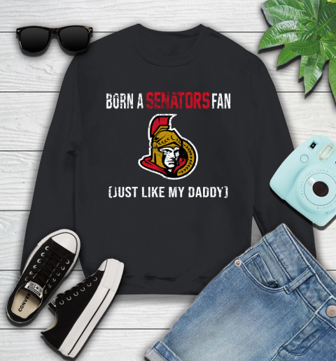 NHL Ottawa Senators Hockey Loyal Fan Just Like My Daddy Shirt Youth Sweatshirt