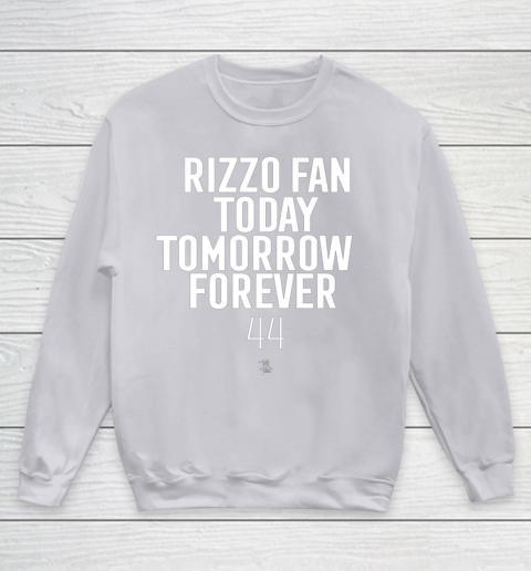 Anthony Rizzo Tshirt Fan Today Tomorrow Forever Gameday Youth Sweatshirt 3