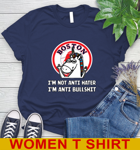 Boston Red Sox MLB Baseball Unicorn I'm Not Anti Hater I'm Anti Bullshit Women's T-Shirt 12