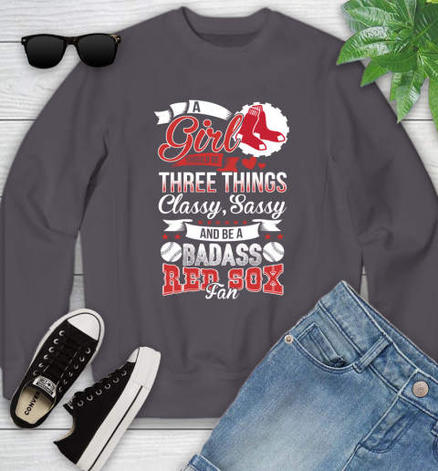 Boston Red Sox MLB Baseball A Girl Should Be Three Things Classy Sassy And A Be Badass Fan Youth Sweatshirt 6 Boston Red Sox MLB Baseball A Girl Should Be Three Things Classy Sassy And A Be Badass Fan Youth Sweatshirt - Image 6
