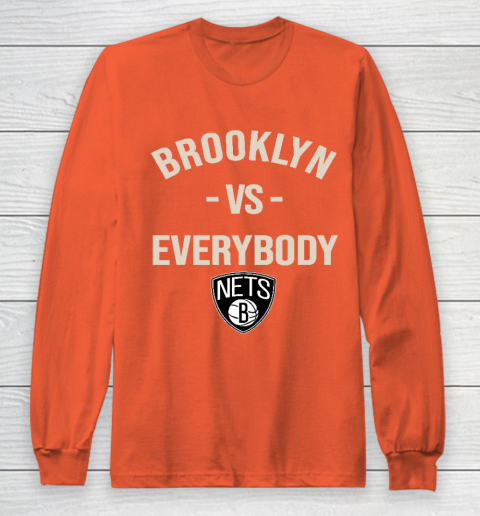 Brooklyn Nets Vs Everybody Long Sleeve T-Shirt 3