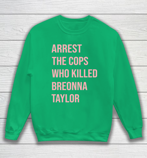 Arrest the cops who killed Breonna Taylor- Say Her Name Sweatshirt 5