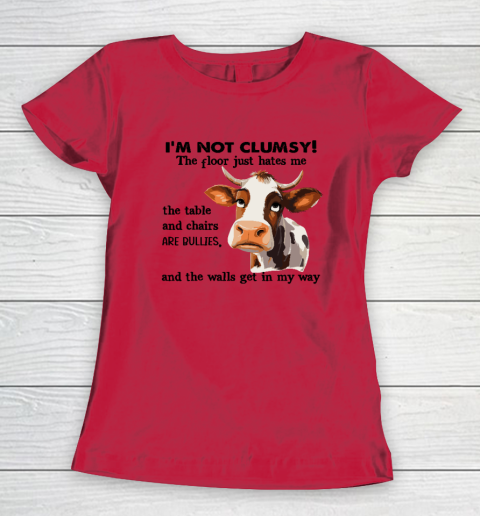 Cow I'm Not Clumsy The Floor Just Hates Me The Table Women's T-Shirt 6