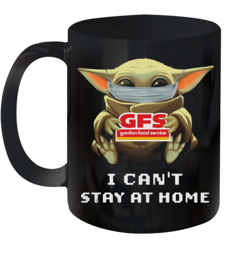 Baby Yoda Face Mask Hug Gordon Food Service I Can'T Stay At Home Ceramic Mug 11oz