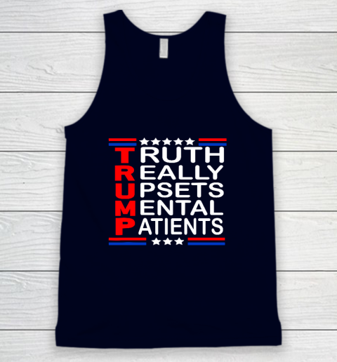 Trump Really Upsets Mental Patients Tank Top 2