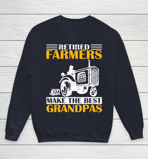 GrandFather gift shirt Retired Farmer Tractor Make The Best Grandpa Retirement Gift T Shirt Youth Sweatshirt 2