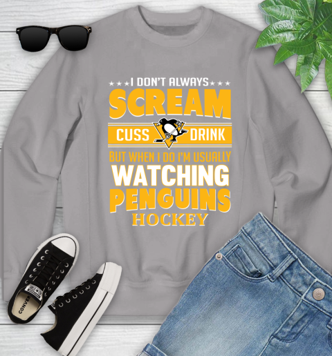 Pittsburgh Penguins NHL Hockey I Scream Cuss Drink When I'm Watching My Team Youth Sweatshirt 3